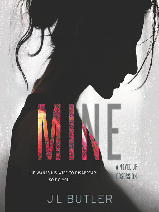 Title details for Mine by J. L. Butler - Available